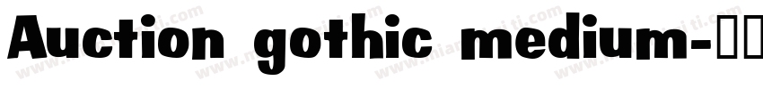 Auction gothic medium字体转换